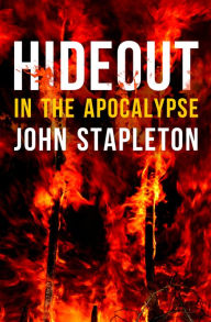 Title: Hideout In the Apocalypse, Author: John Stapleton