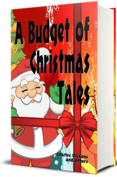 A Budget of Christmas Tales (Illustrated Edition)