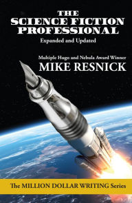 Title: The Science Fiction Professional: Expanded and Updated, Author: Mike Resnick