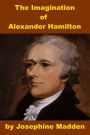 The Imagination of Alexander Hamilton