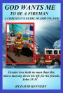 God Wants Me To Be a Fireman