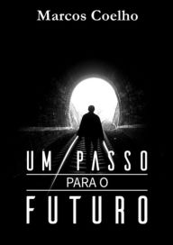 Title: Um Passo Para O Futuro, Author: Daniel O. Prosterman