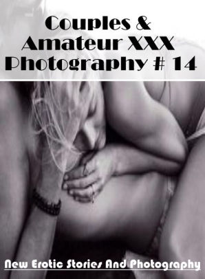 298px x 406px - Confession: New Erotic Stories And Photography Couples & Amateur XXX  Photography # 14 ( Erotic Photography, Erotic Stories, Nude Photos, Naked ,  ...