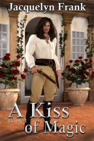 Title: A Kiss of Magic, Author: Jacquelyn Frank
