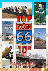 Title: Route 66 Top 10s, Author: Samuel Allen