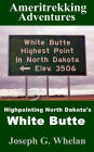 Ameritrekking Adventures: Highpointing North Dakota's White Butte