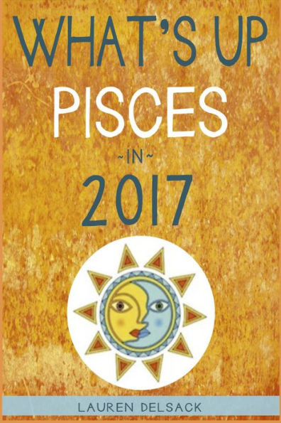 What's Up Pisces in 2017