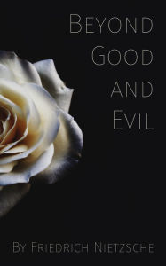 Title: Beyond Good and Evil, Author: Friedrich Nietzsche