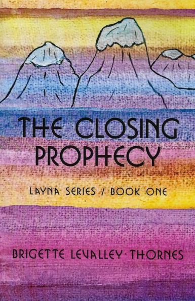 E The Closing Prophecy: Layna Series Book One