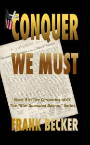 Title: Conquer We Must, Author: Frank Becker