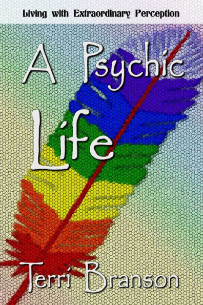 A Psychic Life