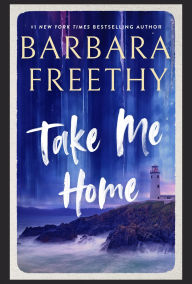 Title: Take Me Home (A Callaway Novella), Author: Barbara Freethy