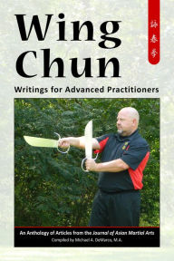 Title: Wing Chun: Writings for Advanced Practitioners, Author: Joyotpaul Chaudhuri