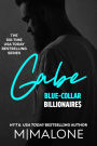 Gabe: Blue-Collar Billionaires #3 (Contemporary Romance)