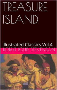 Title: TREASURE ISLAND by Robert Louis Stevenson, Author: Robert Louis Stevenson