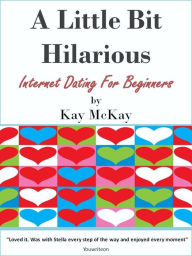 Title: A Little Bit Hilarious, Author: Kay McKay