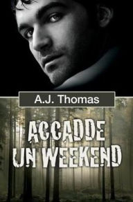 Title: Accadde un weekend, Author: A.J. Thomas