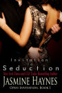 Invitation To Seduction: Open Invitation, Book 1