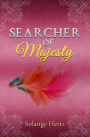 Searcher of Majesty