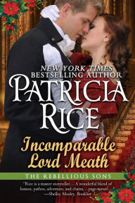 Title: Incomparable Lord Meath Novella: A Rebellious Sons Prequel Novella, Author: Patricia Rice