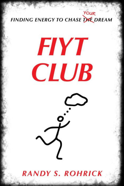 FIYT Club: Finding the Energy to Chase YOUR Dream