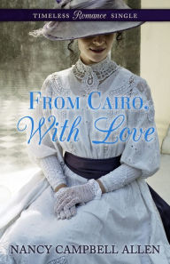 Title: From Cairo, With Love, Author: Nancy Campbell Allen