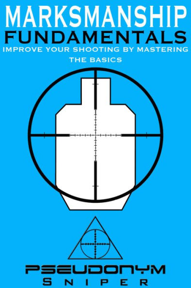 Marksmanship Fundamentals