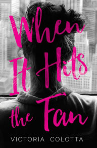 Title: When It Hits The Fan, Author: Victoria Colotta