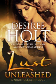 Title: Lust Unleashed, Author: Desiree Holt