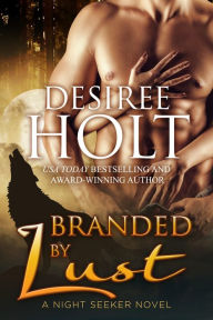 Title: Branded by Lust, Author: Desiree Holt