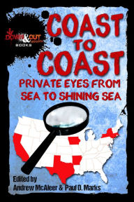 Title: Coast to Coast: Private Eyes from Sea to Shining Sea, Author: Paul D. Marks