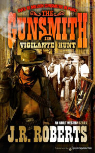 Title: Vigilante Hunt, Author: J. R. Roberts