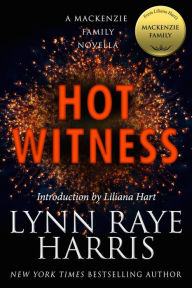 Title: Hot Witness: A MacKenzie Family Novella, Author: Liliana Hart