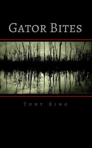 Title: Gator Bites, Author: antony king