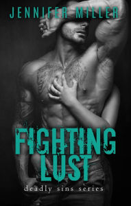 Title: Fighting Lust, Author: Jennifer Miller