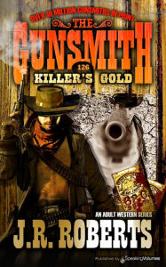 Title: Killer's Gold, Author: J. R. Roberts