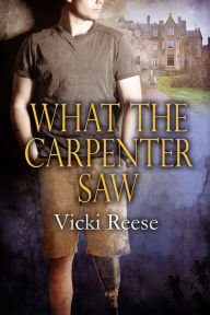 Title: What the Carpenter Saw, Author: Marc C. Conner