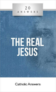 Title: 20 Answers - The Real Jesus, Author: Trent Horn