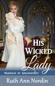 Title: His Wicked Lady, Author: Ruth Ann Nordin