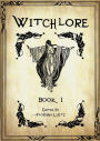 Witchlore: Book I