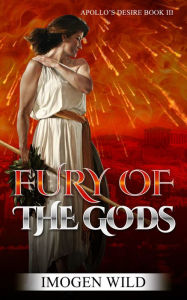 Title: Fury of the Gods, Author: Imogen Wild