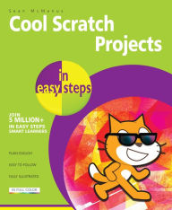 Title: Cool Scratch Projects in easy steps, Author: Sean McManus