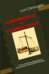 Title: CARANGELO v. CONNECTICUT, Author: LORI CARANGELO