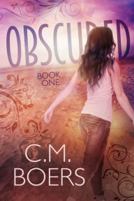 Title: Obscured, Author: C. M. Boers