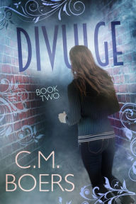 Title: Divulge, Author: C. M. Boers