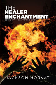 Title: The Healer Enchantment, Author: Jackson Horvat