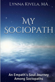 Title: My Sociopath, Author: Lynna Kivela