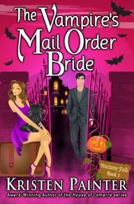 Title: The Vampire's Mail Order Bride, Author: Kristen Painter