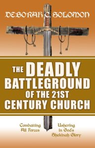 Title: THE DEADLY BATTLEGROUND OF THE 21ST CENTURY CHURCH, Author: Rocky Roberts & The Airedales