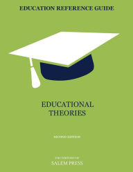 Title: Education Reference Guide: Educational Theories, Author: The Editors of Salem Press The Editors of Salem Press